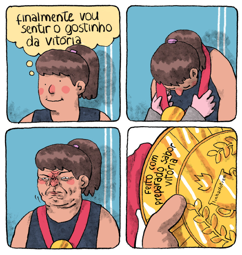 Quadro 1 - Close no rosto de uma moça sorridente usando rabo de cavalo. Ela está pensando "Finalmente vou sentir o gostinho da vitória"

Quadro 2 - Ela abaixa a cabeça e alguém coloca uma medalha de ouro nela

Quadro 3 - Ela faz uma expressão de nojo como se tivesse acabado de tomar um remédio bem ruim

último quadro - Close na medalha que ela está segurando, na qual podemos ler "feito com preparado sabor vitória"